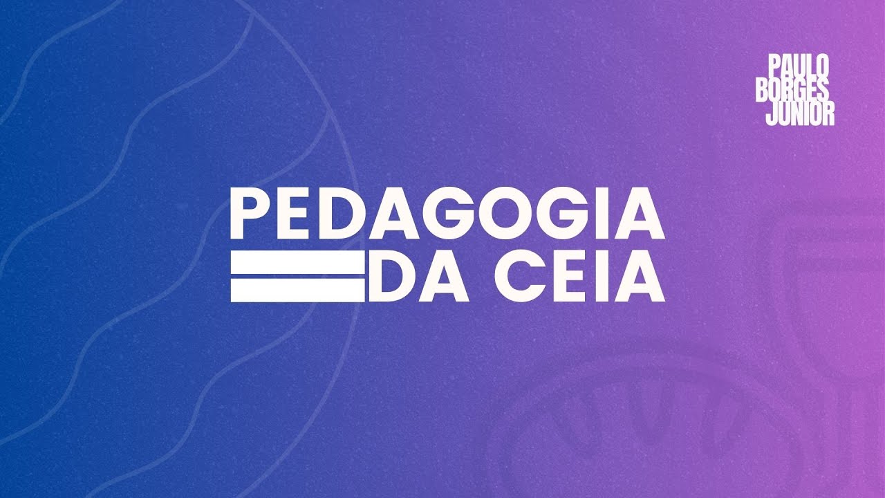 Pedagogia da Ceia - Paulo Júnior e Paulão