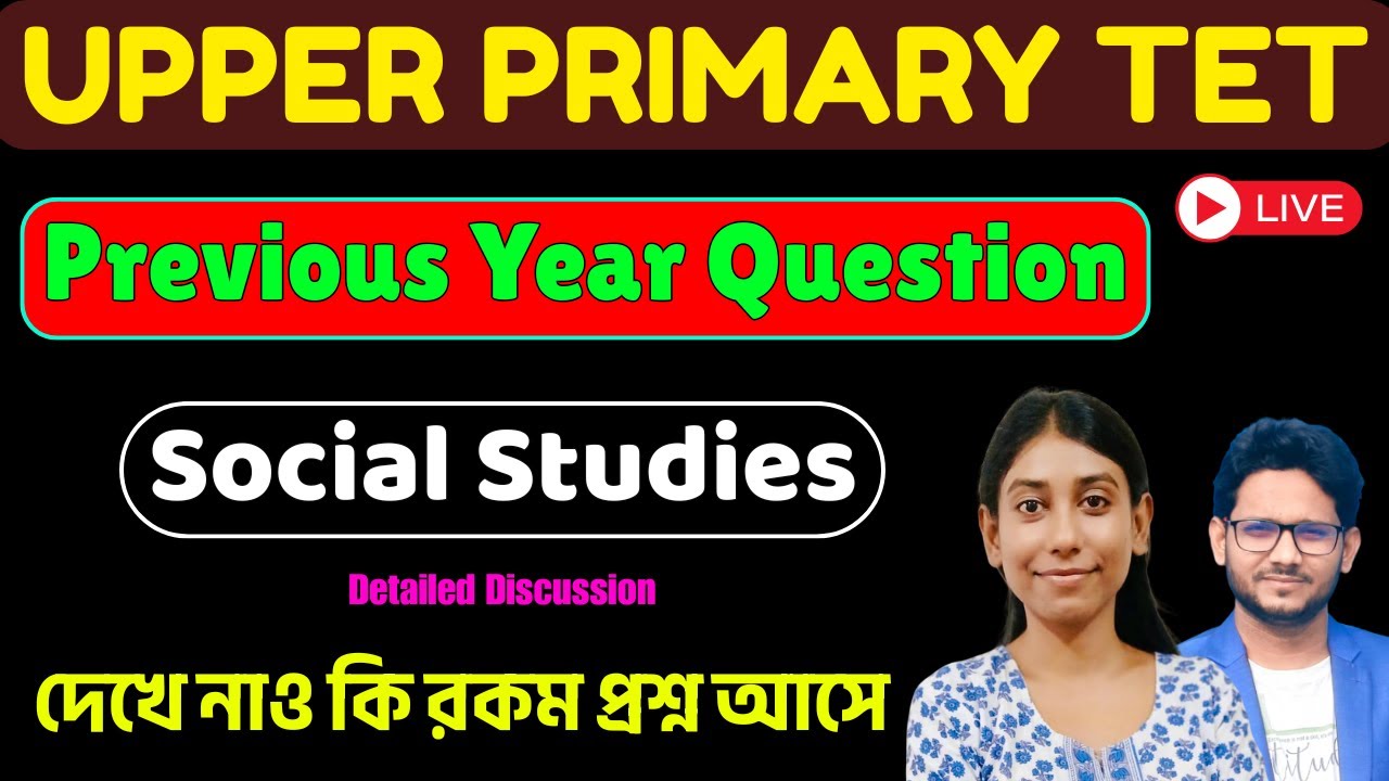 Upper Primary TET Social Studies Previous Year Question |Detailed Discussion| সমাজ বিদ্যা| Anjum mam