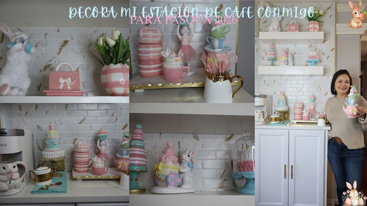 DECORA MI ESTACION DE CAFÉ CONMIGO PARA PASQUA 2026/ IDEAS PARA DECOAR TU CASA🐣