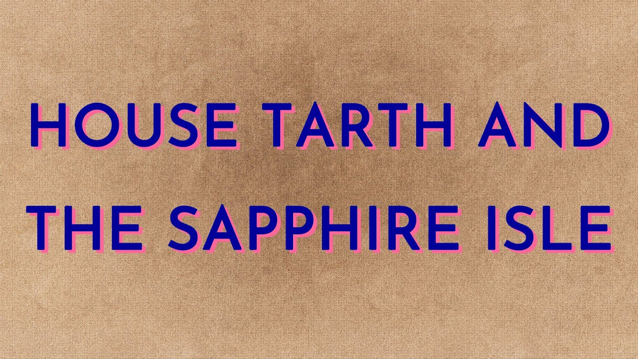 House Tarth and the Sapphire Isle