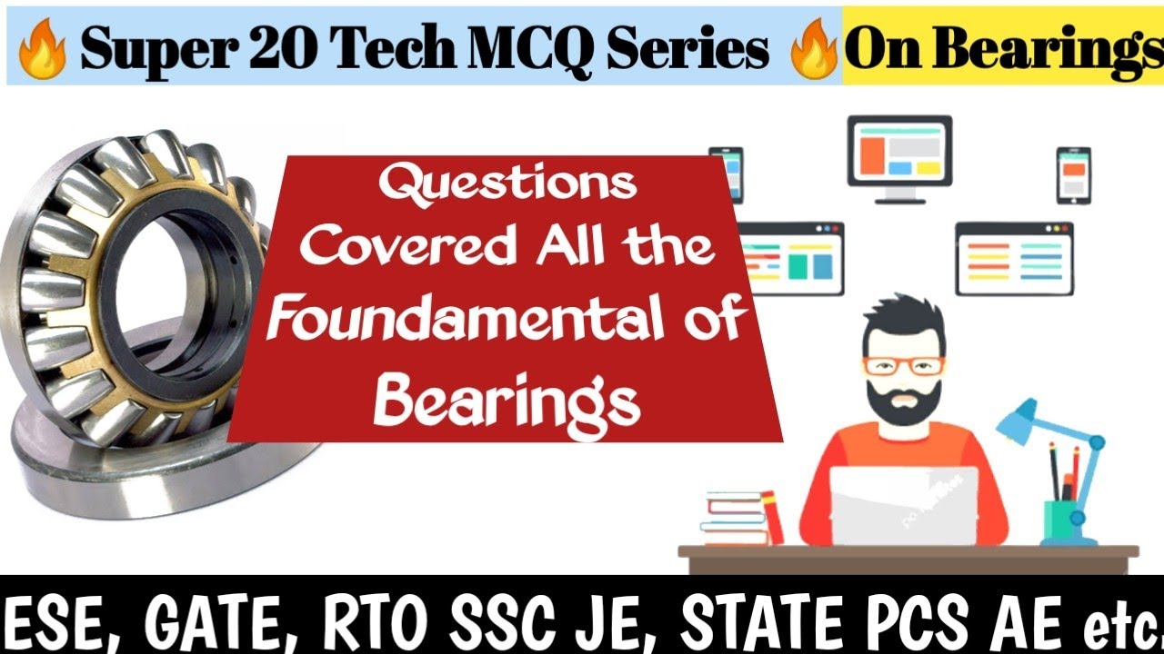 Super 20 Tech MCQ Lec-01 on Bearing I Covers All Fundamentals of Bearings I MCQ for ESE, GATE, State
