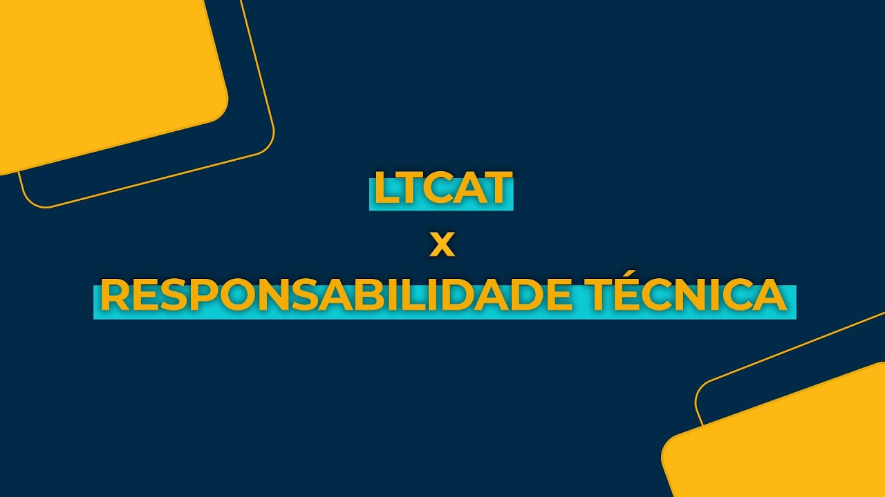 LTCAT X Responsabilidade Técnica