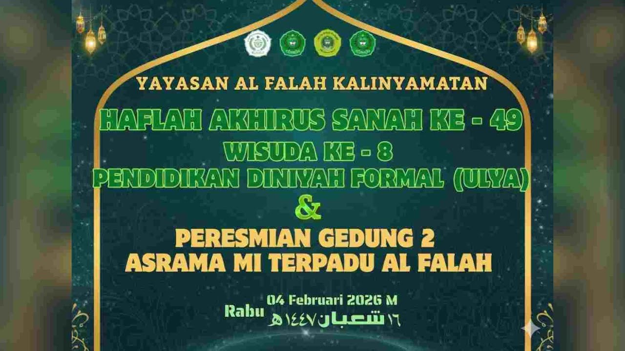 🔴 PART 1 HAFLAH AKHIRUSSANAH KE - 49 / WISUDA PENDIDIKAN DINIYAH FORMAL (ULYA) YAYASAN AL-FALAH