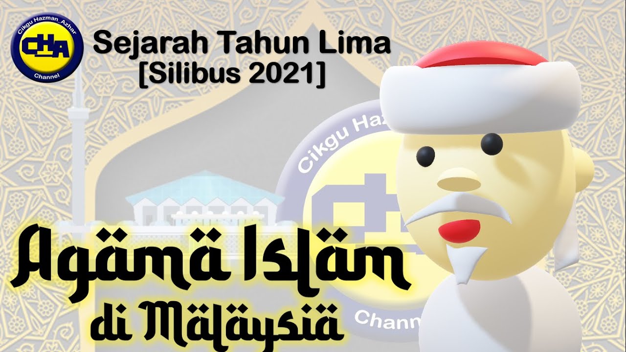 SEJARAH TAHUN 5 2021 | BAB 2 - AGAMA ISLAM DI MALAYSIA
