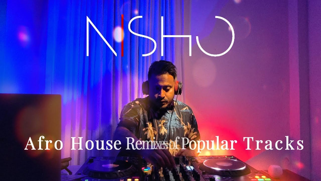 Afro House Remixes of Popular Tracks - Part 2