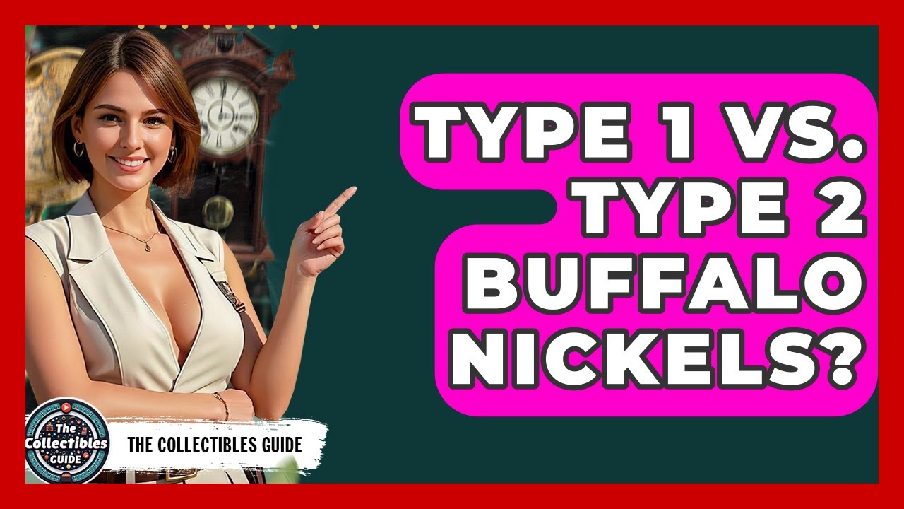 Type 1 Vs. Type 2 Buffalo Nickels? - The Collectibles Guide