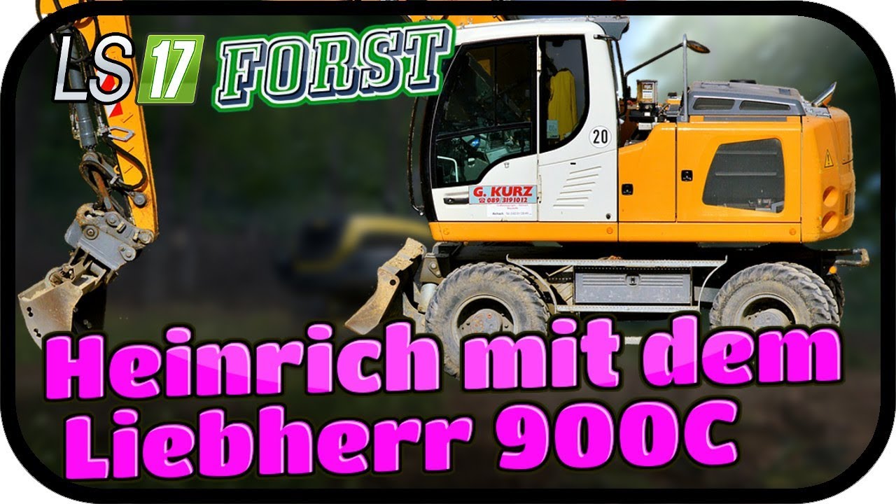 Heinrich mit dem Liebherr 900C - LS17 FORST KYFFH&Auml;USER MODDED #090 ★ Lets Play Farming Simulator