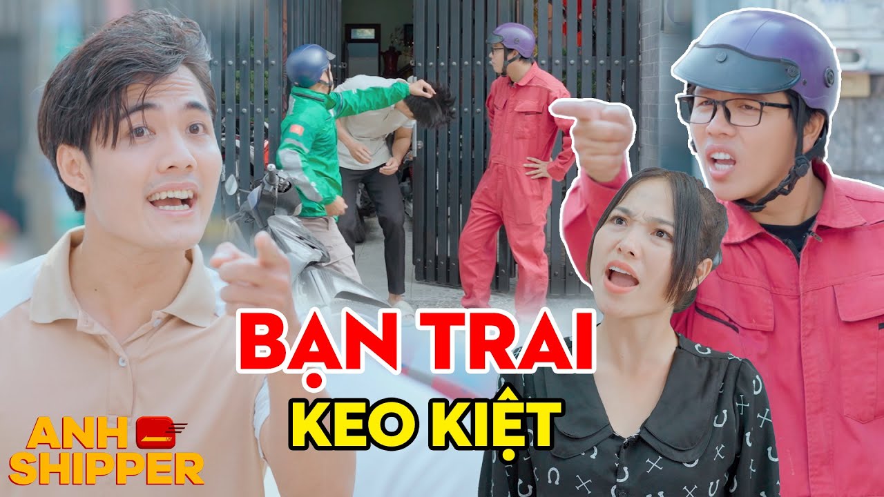 Bạn Trai KEO KIỆT, Khiến Bạn G&aacute;i Chia Tay V&igrave; C&aacute;i T&iacute;nh Bủn Xỉn Của M&igrave;nh | Anh Shipper 453