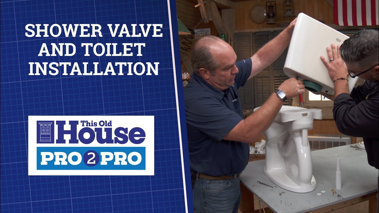 How to handle Shower Valve and Toilet Installation | Pro2Pro | This Old House