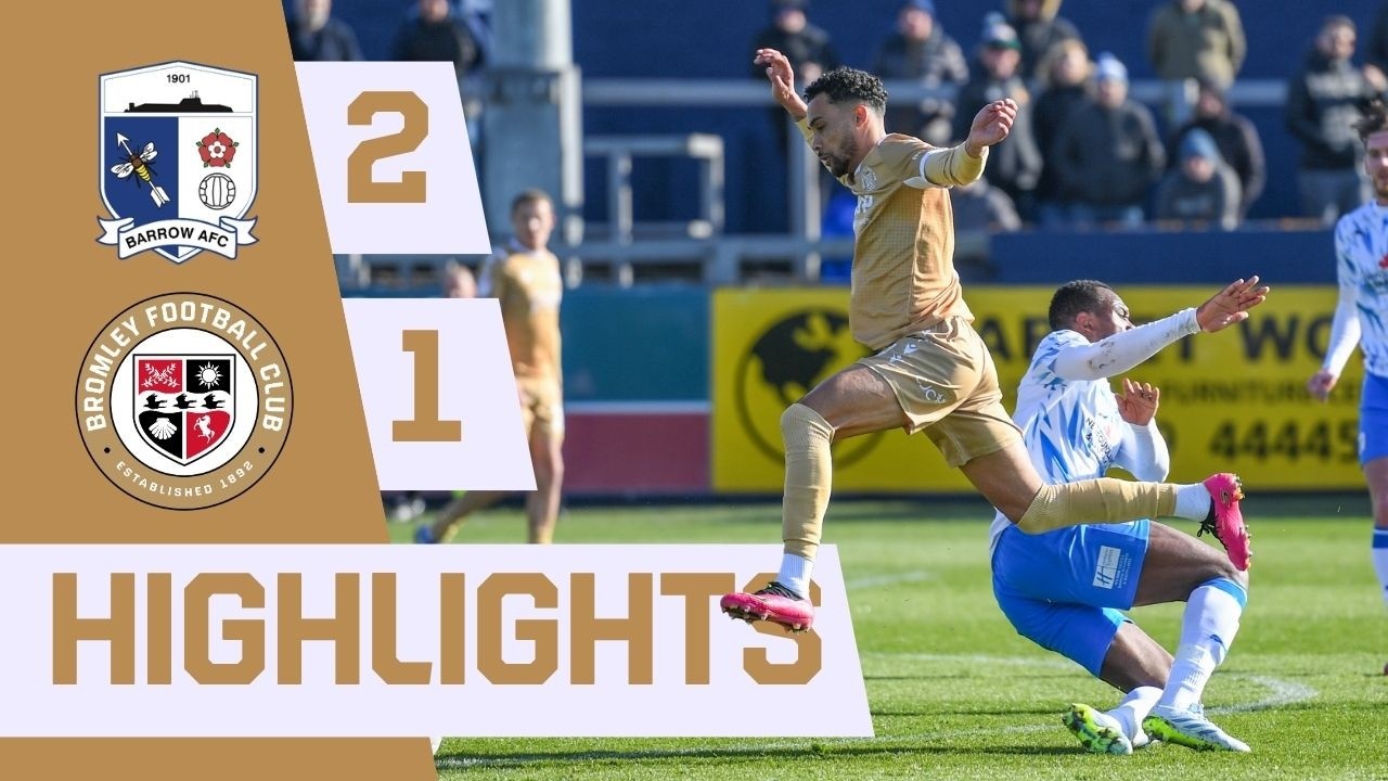 Highlights: Barrow 2-1 Bromley