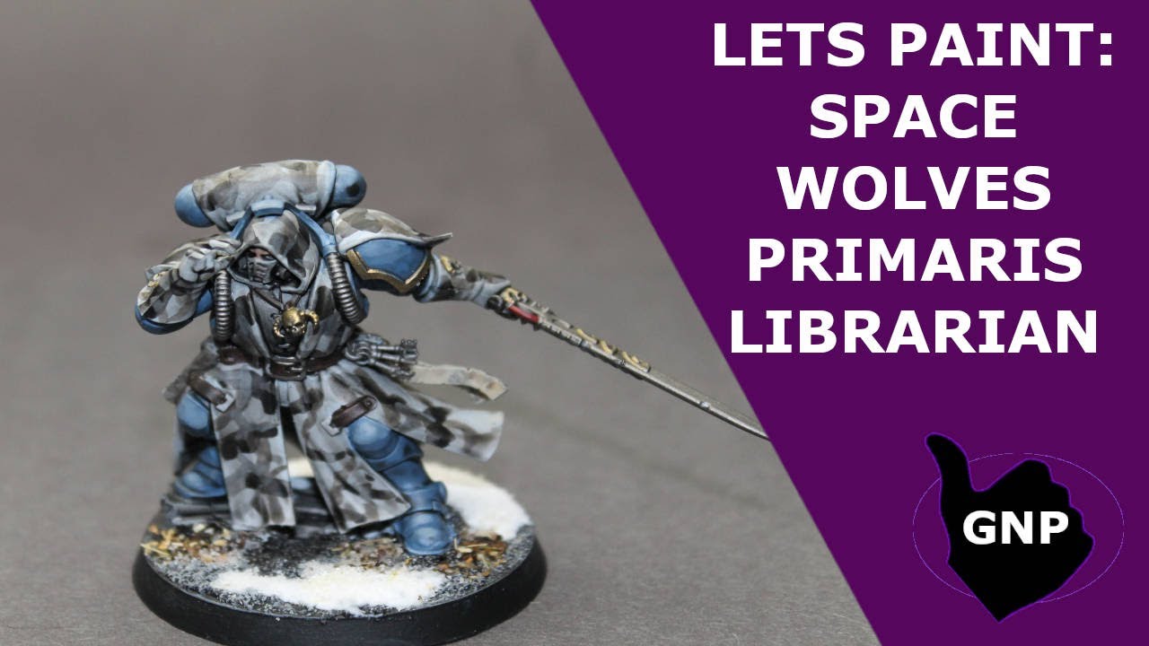 Let’s Paint: SPACE WOLVES PRIMARIS LIBRARIAN
