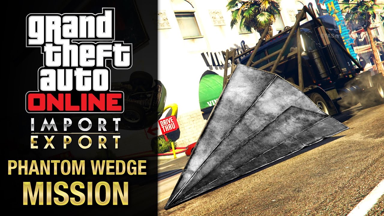 GTA Online Import/Export - Special Vehicle Work #4 - Phantom Wedge (Asset Seizure)