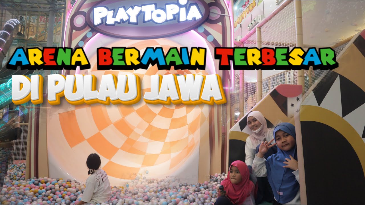 TEMPAT LIBURAN ANTI BOSEN | PLAYTOPIA Arena Bermain Terbesar di Jawa #1 #liburansekolah #liburananak