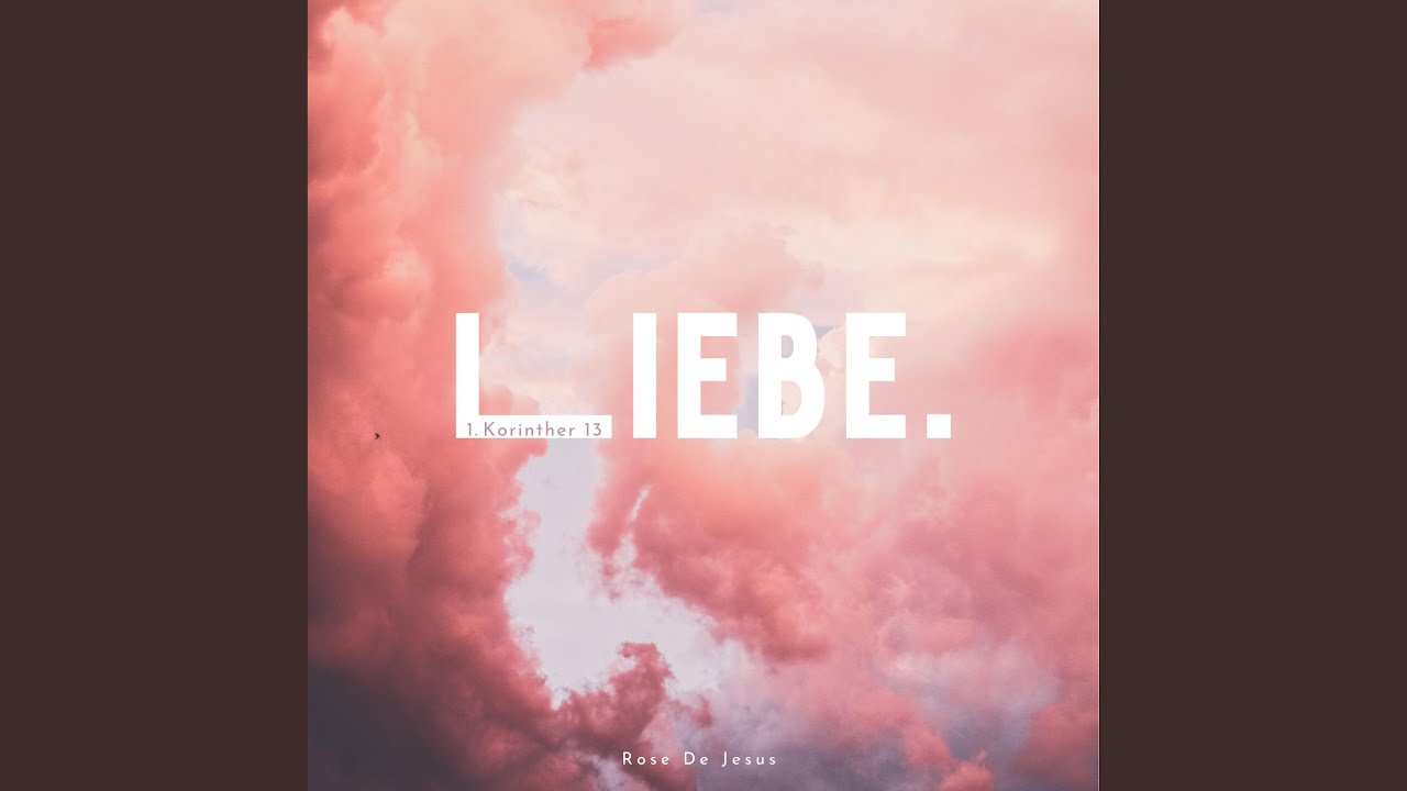 Liebe (1.Korinther 13)