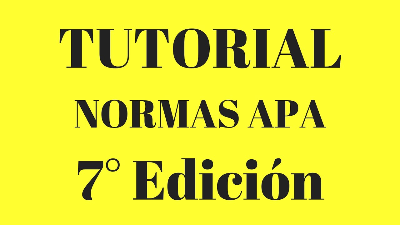 Normas APA SÉPTIMA 7 Edición 2020 - LA MÁS ACTUALIZADA