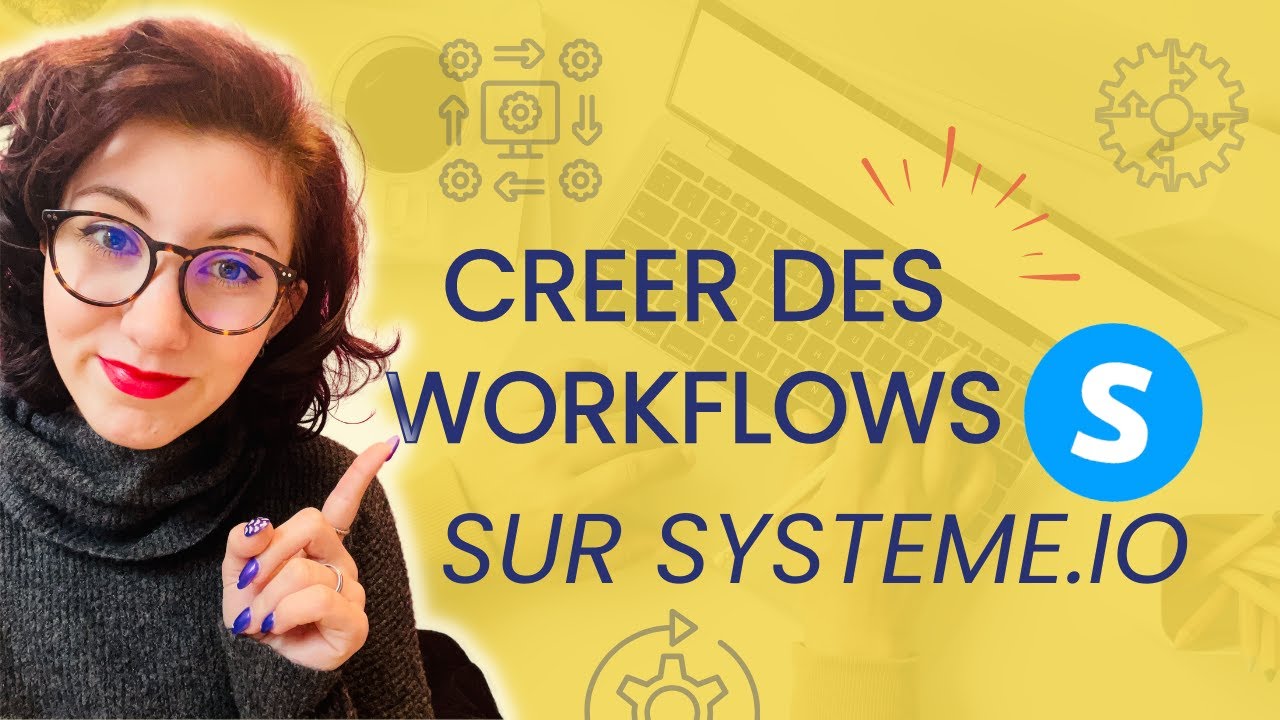 TUTO SYSTEME.IO | Cr&eacute;er des workflows | Comment utiliser les workflows | Automatisations Systeme.io