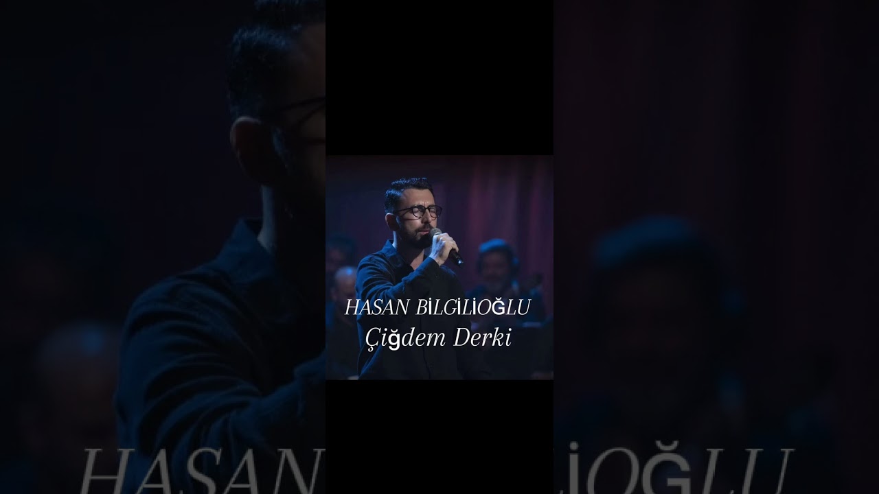 Hasan Bilgilioğlu/Çiğdem Derki