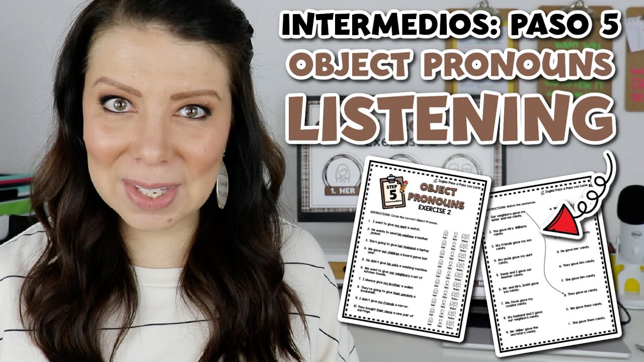 PASO 5 - INTERMEDIOS: PRONOMBRES OBJETO EN INGLÉS | EJERCICIO DE LISTENING | OBJECT PRONOUNS