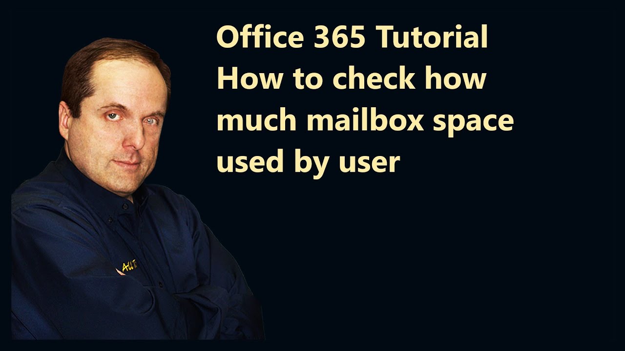 Microsoft 365 Tutorial  How to check how much mailbox space used by user