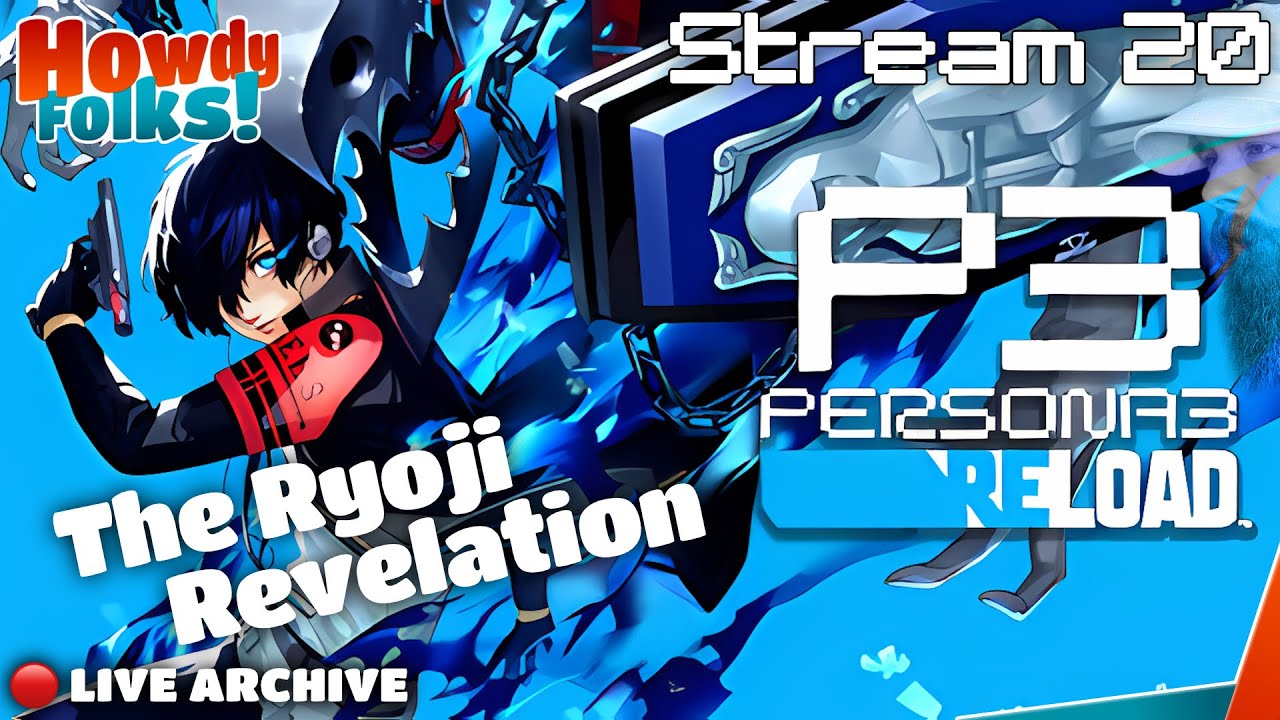 Ascending in to the Unknown | Persona 3 Reload | Stream 20