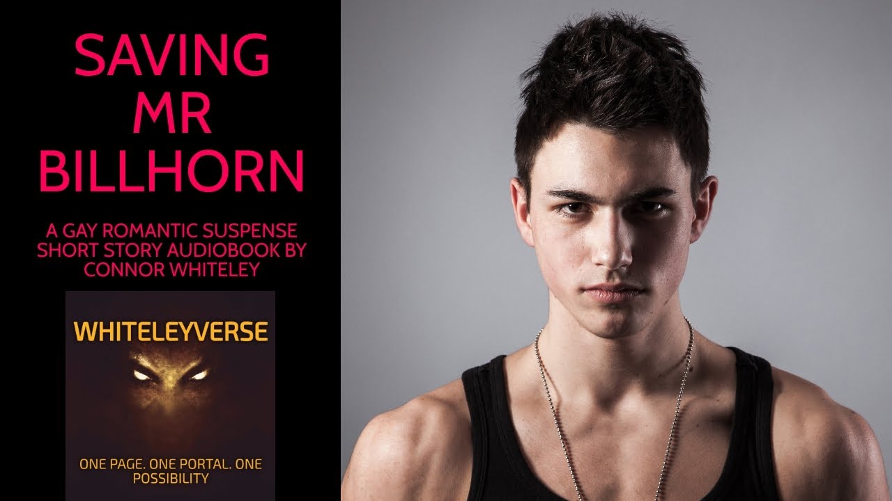 Saving Mr Billhorn. A Gay Sweet Contemporary Romantic Suspense Short Story Audiobook.