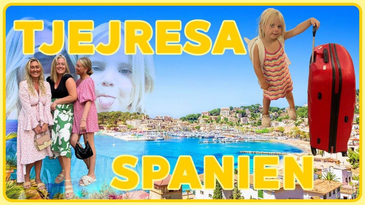 TJEJERNA I FAMILJEN ÅKER PÅ FÖRSTA TJEJRESAN TILL SPANIEN