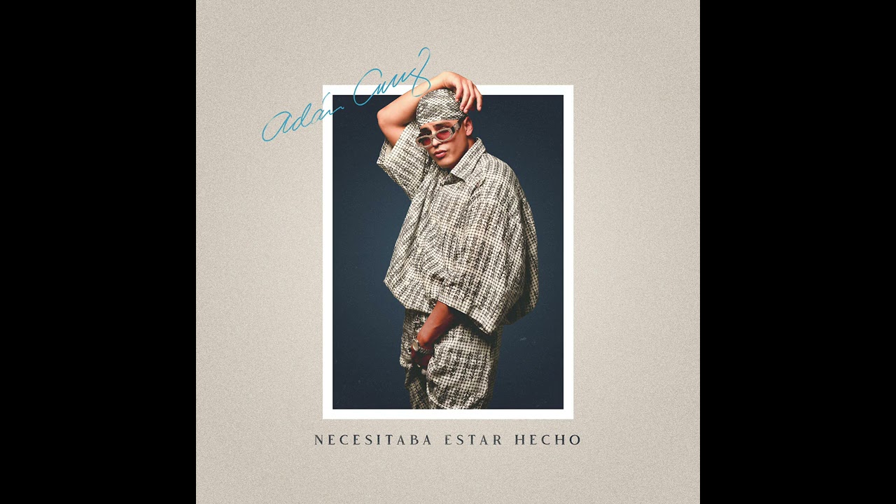 Adán Cruz - Necesitaba Estar Hecho (Album Completo)