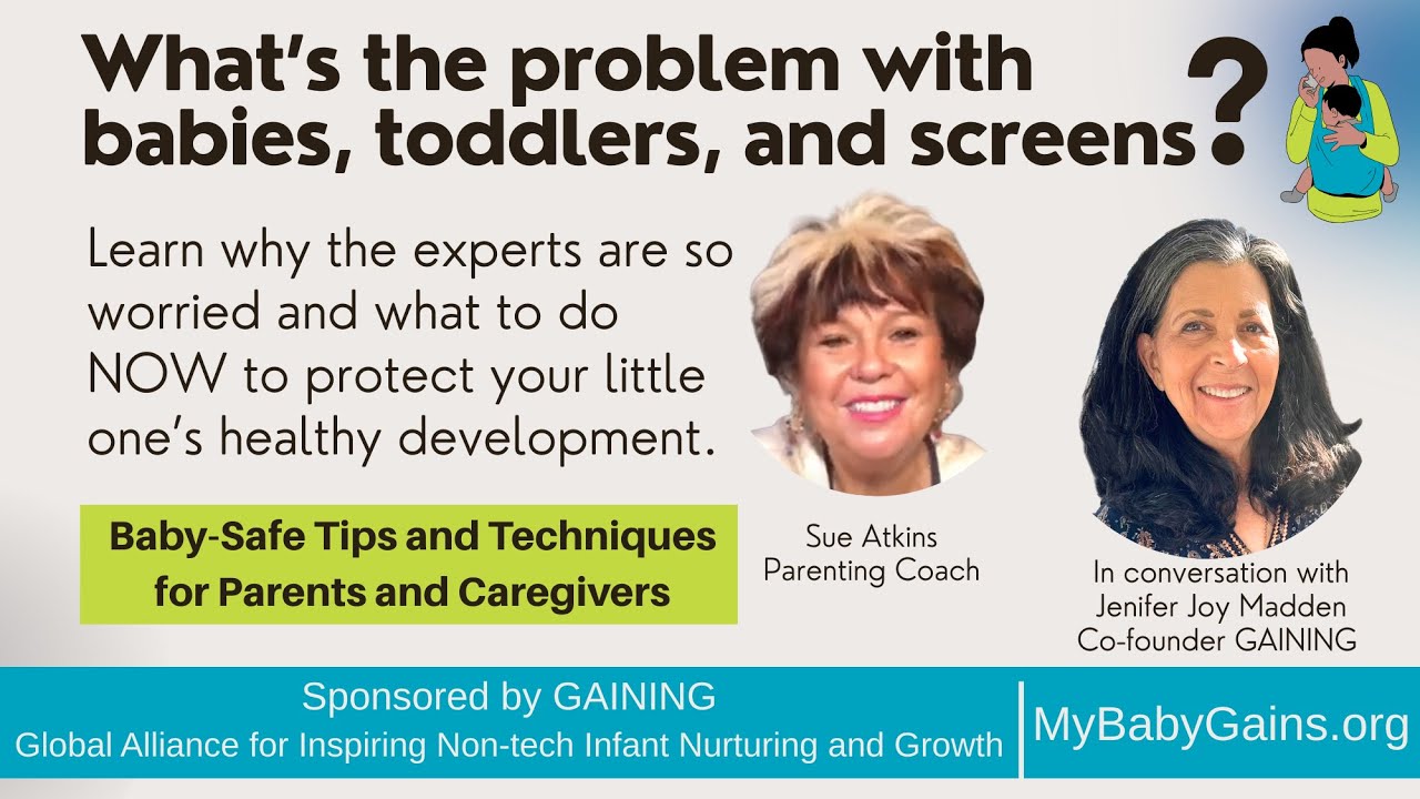 Babies, Toddlers and Screen Time with Parenting Expert Sue Atkins and Jenifer Joy Madden of GAINING