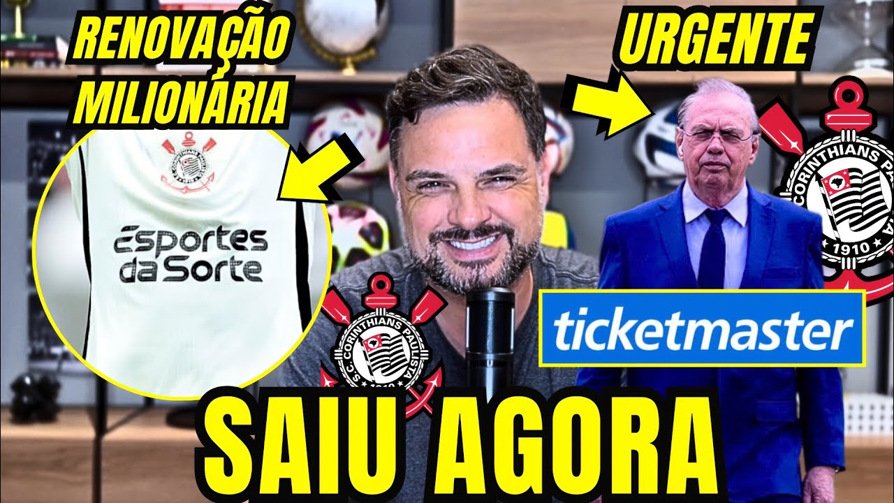 🛑URGENTE🛑 VALOR MILIONÁRIO NOS COFRES! CORINTHIANS NEGOCIA COM A TICKETMASTER! INFORMAÇÕES VAZADAS! 