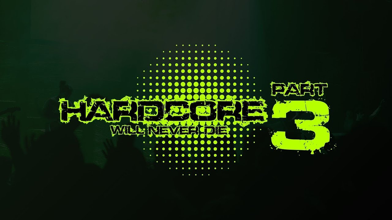 Hardcore Will Never Die #3
