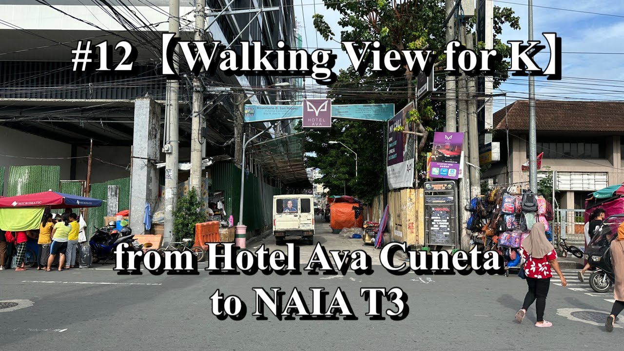 #12【Walking View for K】from Hotel Ava Cuneta to NAIA T3