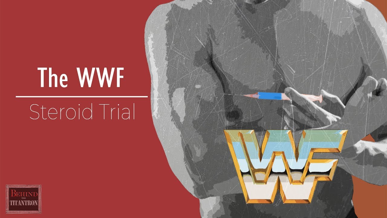 Behind The Titantron | The WWF/E Steroid Scandal | Episode 1