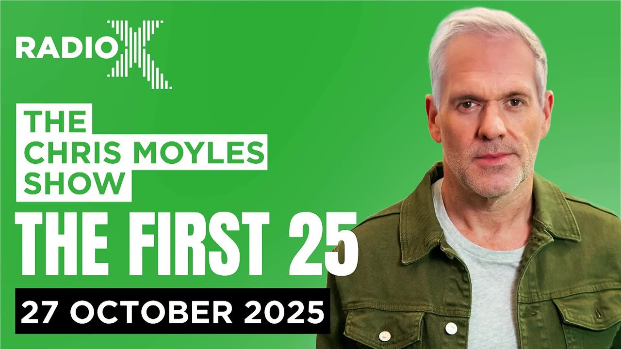 The First 25 | 27th October 2025 | The Chris Moyles Show
