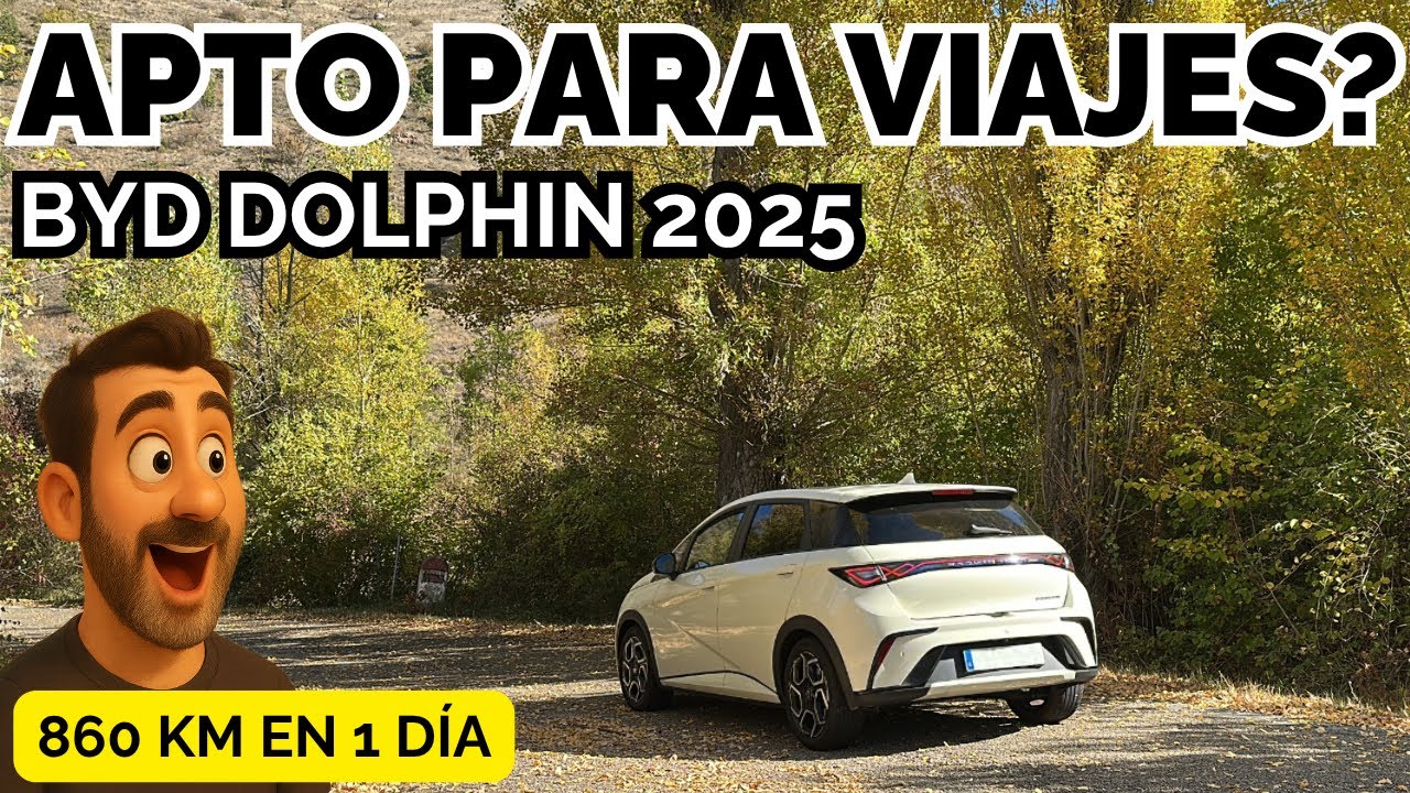 BYD Dolphin 2025: 860 km en 1 d&iacute;a⚡Prueba completa, autonom&iacute;a real y costes #TestDrive #BydDolphin