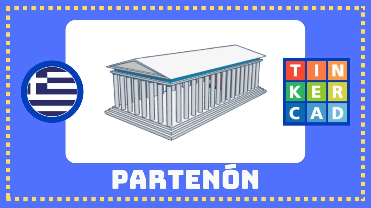 Tutorial Tinkercad español - Partenón de Atenas, Grecia