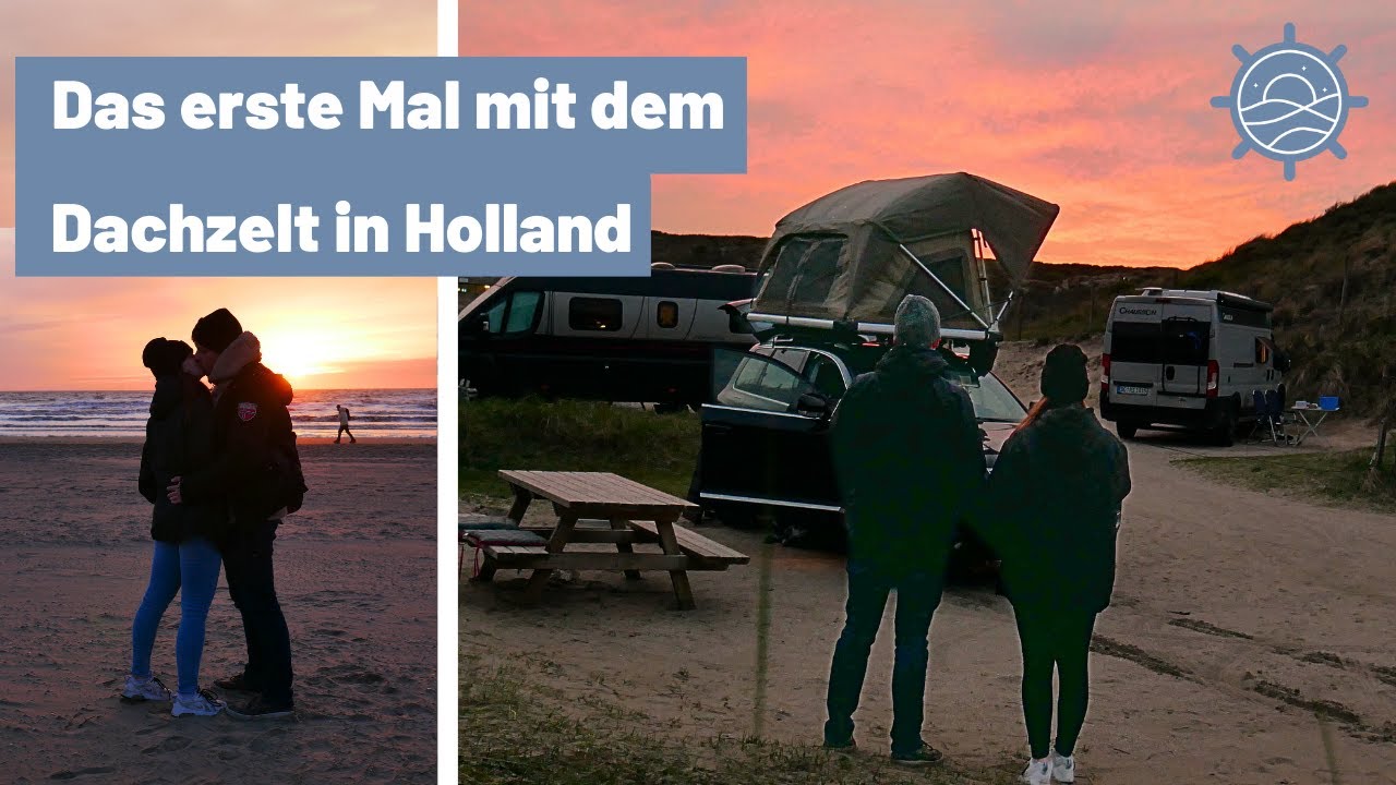 Dachzeltcamping in den Dünen - Unser Kurztrip nach Holland im April 24!