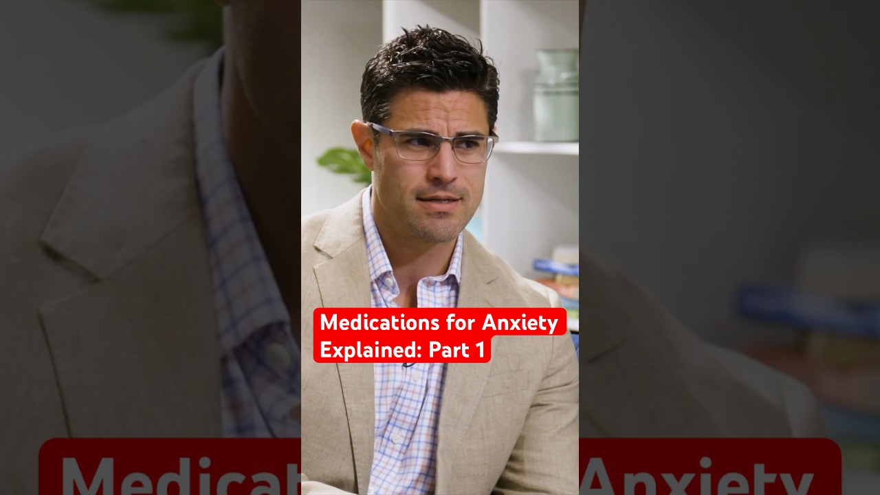 Anxiety Medications Explained: Part 1