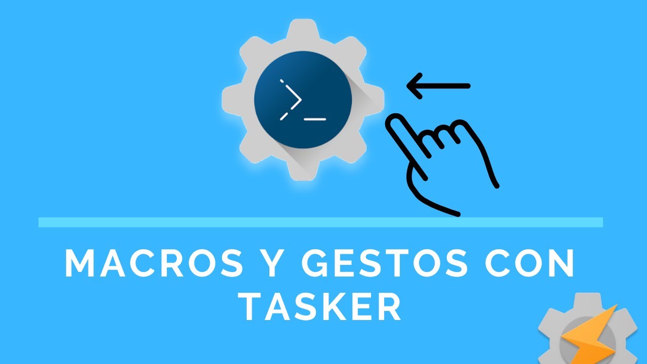 Macros y Gestos Tasker + AutoInput Tutorial