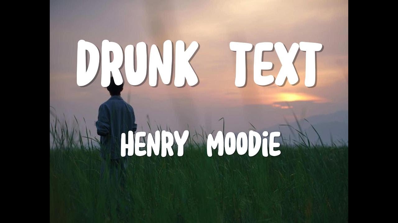 Drunk Text - Henry Moodie (Lyrics)
