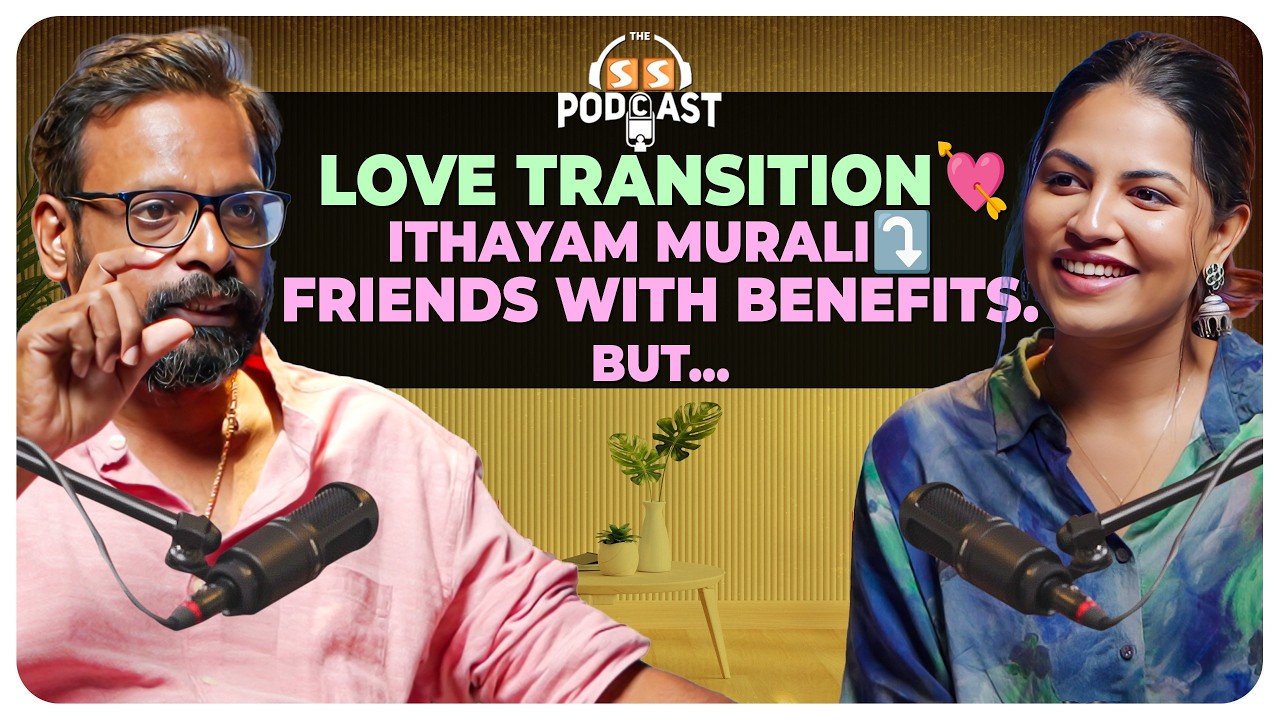 “We can’t live with girls… and we can’t live without them.” - The SS Podcast Ft. Raju Murugan