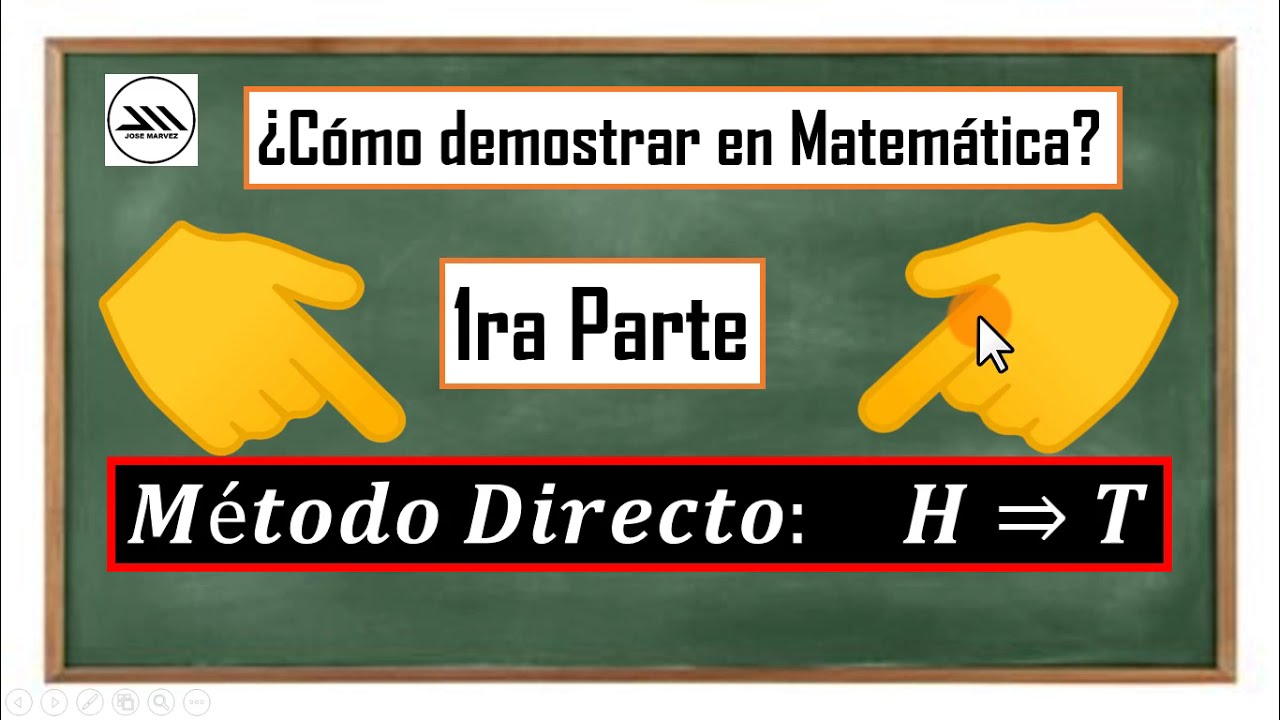 C&Oacute;MO DEMOSTRAR EN MATEM&Aacute;TICA/M&Eacute;TODO DIRECTO/DEMOSTRACI&Oacute;N DE EJEMPLO