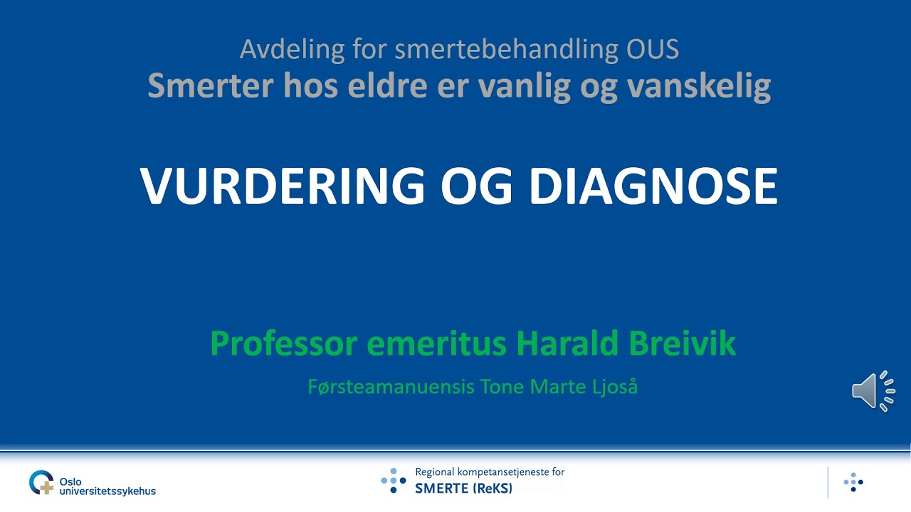 3  VURDERING OG DIAGNOSE Smerte hos eldre er vanlig og vanskelig  Harald Breivik 3feb2021