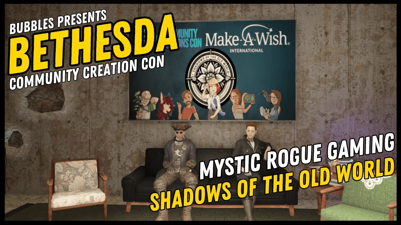Bubbles Presents Bethesda Community Creation Con | MysticRogueGaming's 