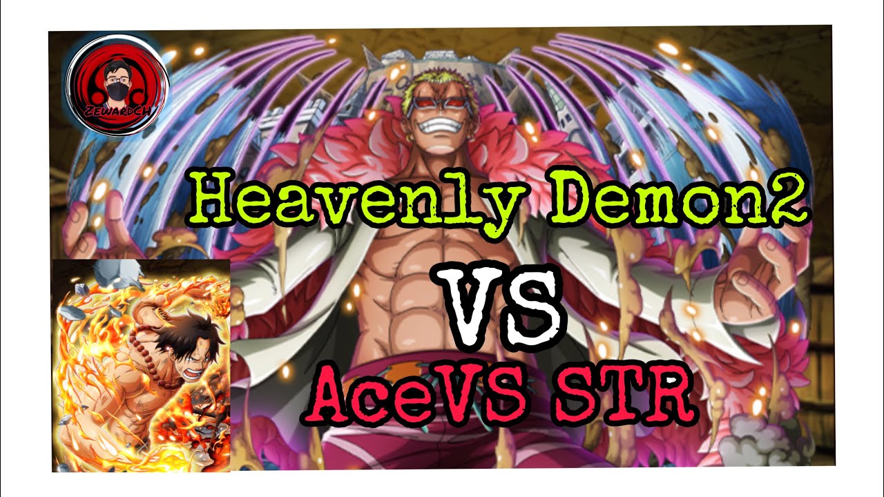 OPTC Heavenly Demon2 AceVS