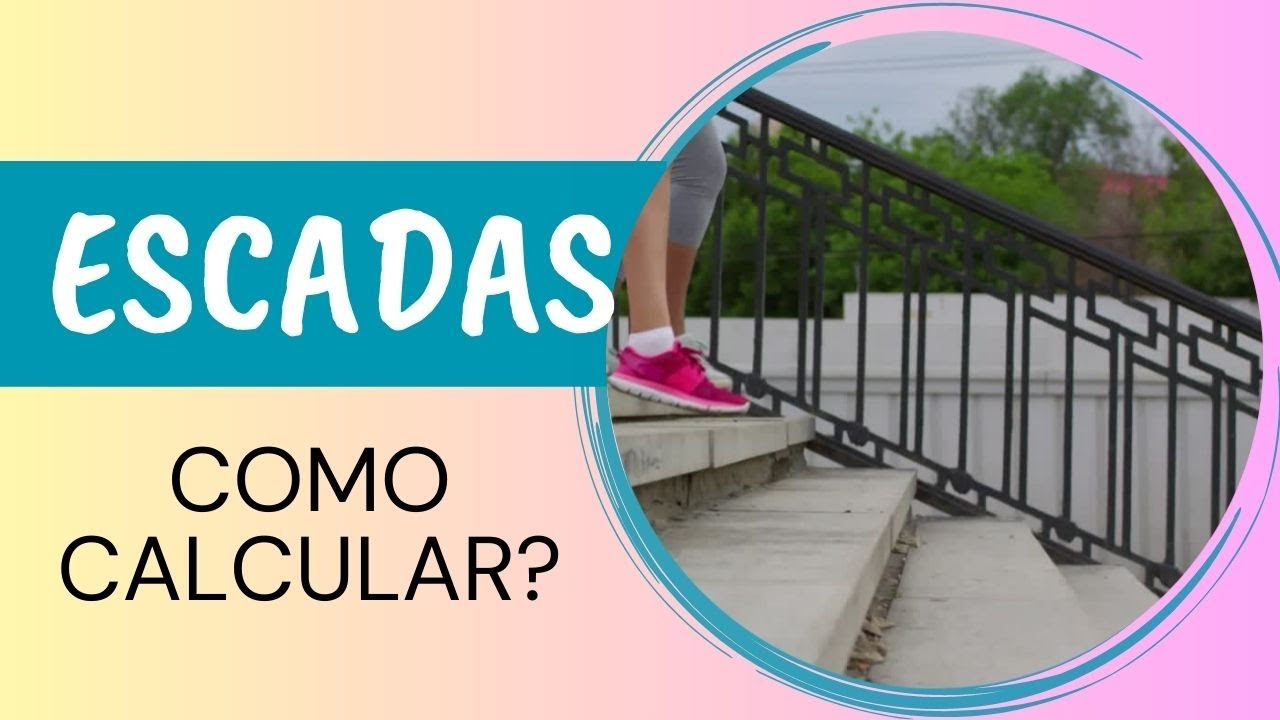C&aacute;lculo de ESCADAS para projetos