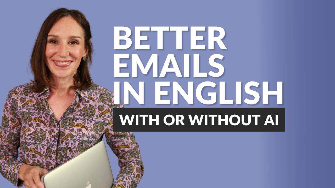 Write Better Emails in English &mdash; Professional Tips (With or Without AI)