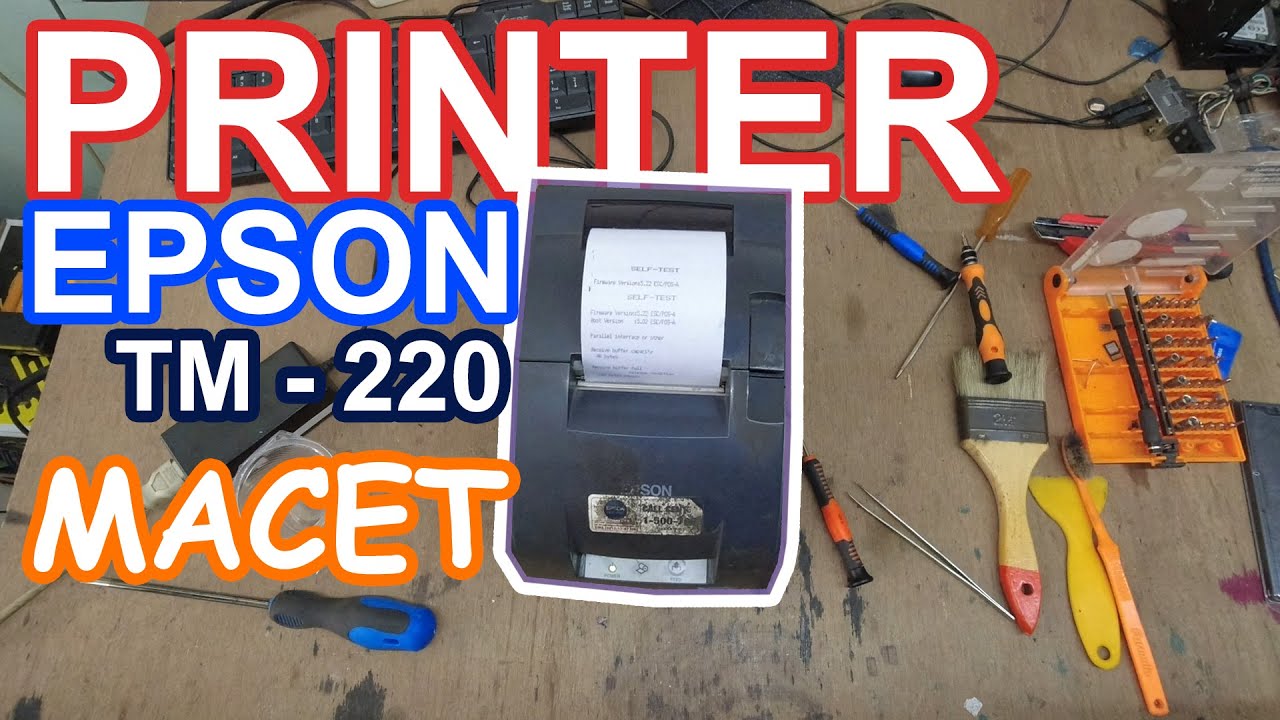 cara memperbaiki Printer Kasir Epson TMU 220 / TU 220 g tidak bisa ngeprin cetak nota