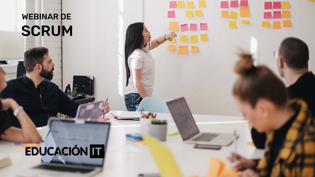Webinar de Gestión de Proyectos con Scrum | EducaciónIT