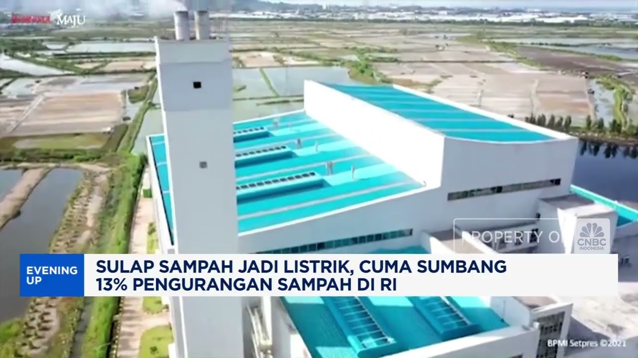 Sulap Sampah Jadi Listrik, Cuma Sumbang 13% Pengurangan Sampah di RI