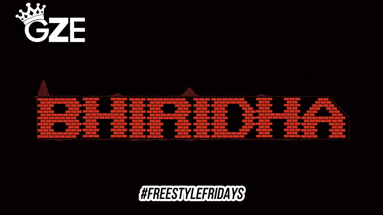 GZE - Bhiridha #FreestyleFridays ( Produced by Gangsta Made It, Yagi Dojo & Noxa)